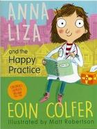 Couverture du livre « ANNA LIZA AND THE HAPPY PRACTICE » de Eoin Colfer aux éditions Barrington Stoke