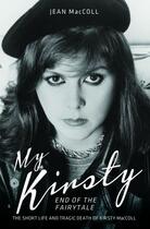 Couverture du livre « My Kirsty - End of the Fairytale » de Maccoll Jean aux éditions Blake John