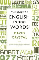 Couverture du livre « The Story of English in 100 Words » de David Crystal aux éditions Profile Digital
