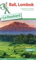 Couverture du livre « Guide du Routard ; Bali-Lombok (édition 2018/2019) » de Collectif Hachette aux éditions Hachette Tourisme