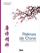 Couverture du livre « Poèmes de Chine à l'époque dynastique des Tang » de Guillaume Olive et He Zhihong aux éditions Seuil Jeunesse