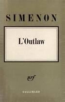 Couverture du livre « L'outlaw » de Georges Simenon aux éditions Gallimard