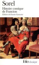 Couverture du livre « Histoire comique de Francion » de Charles Sorel aux éditions Folio