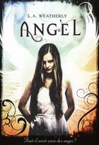 Couverture du livre « Angel Tome 1 » de L. A. Weatherly aux éditions Gallimard-jeunesse