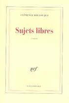 Couverture du livre « Sujets libres » de Clemence Boulouque aux éditions Gallimard