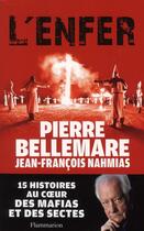 Couverture du livre « L'enfer » de Pierre Bellemare et Jean-Francois Nahmias aux éditions Flammarion