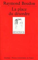 Couverture du livre « Place du desordre n.128 (la) » de Raymond Boudon aux éditions Puf