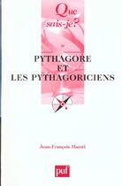 Couverture du livre « Pythagore et les pythagoriciens (3ed) qsj 2732 » de Jean-Francois Mattei aux éditions Que Sais-je ?