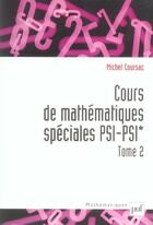 Couverture du livre « Cours de mathematiques speciales psi-psi*. tome 2 » de Michel Coursac aux éditions Puf