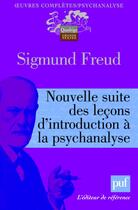 Couverture du livre « Nouvelle suite des leçons d'introduction à la psychanalyse » de Freud Sigmund aux éditions Puf