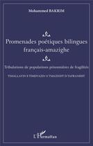 Couverture du livre « Promenades poétiques bilingues francaise-amazighe : tribulations de populations prisonnières de fragilités » de Mohammed Bakrim aux éditions L'harmattan