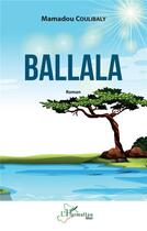 Couverture du livre « Ballala » de Mamadou Coulibaly aux éditions L'harmattan