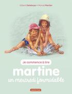 Couverture du livre « Un mercredi formidable » de Delahaye Gilbert et Marlier Marcel aux éditions Casterman