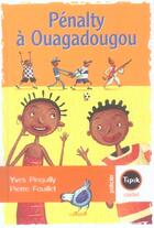 Couverture du livre « Pénalty à Ouagadougou » de Yves Pinguilly aux éditions Magnard