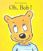 Couverture du livre « Oh bob » de Alex Sanders aux éditions Ecole Des Loisirs