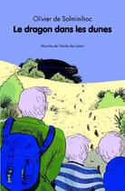 Couverture du livre « Le dragon dans les dunes » de Claire Braud et Olivier De Solminihac aux éditions Ecole Des Loisirs