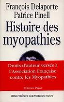 Couverture du livre « L'histoire des myopathies » de Francois Delaporte et Patrice Pinell aux éditions Payot