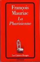 Couverture du livre « La pharisienne » de Francois Mauriac aux éditions Grasset