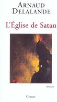 Couverture du livre « L'église de Satan » de Arnaud Delalande aux éditions Grasset