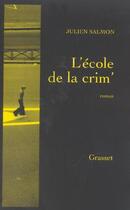 Couverture du livre « L'école de la crim' » de Julien Salmon aux éditions Grasset