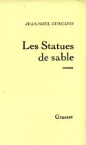 Couverture du livre « Les statues de sable » de Jean-Noel Gurgand aux éditions Grasset Et Fasquelle
