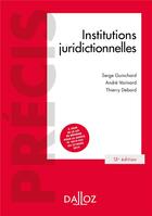 Couverture du livre « Institutions juridictionnelles (15e édition) » de Thierry Debard et Andre Varinard et Serge Guinchard aux éditions Dalloz