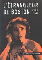 Couverture du livre « L'étrangleur de Boston » de Gerold Frank aux éditions Manitoba