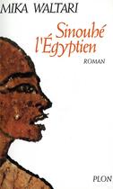 Couverture du livre « Sinouhé l'égyptien » de Mika Waltari aux éditions Plon