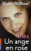Couverture du livre « Un ange en rose - tome 3 ines - vol03 » de Mcdaniel Lurlene aux éditions Pocket Jeunesse