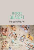 Couverture du livre « Plages intérieures » de Teodoro Gilabert aux éditions Buchet Chastel