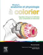 Couverture du livre « Mosby's anatomie et physiologie à colorier » de Rhonda Mosby-Gamble aux éditions Elsevier-masson