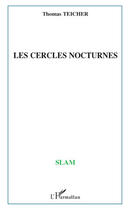 Couverture du livre « Les cercles nocturnes ; Islam » de Thomas Teicher aux éditions Editions L'harmattan