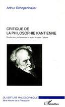 Couverture du livre « Critique de la philosophie kantienne » de Arthur Schopenhauer aux éditions Editions L'harmattan