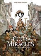 Couverture du livre « La cour des miracles Tome 1 : Anacréon, Roi des gueux » de Julien Maffre et Stephane Piatzszek aux éditions Soleil