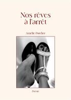 Couverture du livre « Nos rÃªves Ã l'arrÃªt » de Amelie Porcher aux éditions Books On Demand