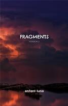 Couverture du livre « Fragments - (edition augmentee) » de Lune Enfant aux éditions Books On Demand