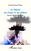 Couverture du livre « Le Ndjobi au Congo et au Gabon ; histoire et fonction sociale » de Claude-Richard M'Bissa aux éditions L'harmattan