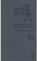Couverture du livre « L'assassinat manqué de la psychanalyse » de Agnes Aflalo aux éditions Cecile Defaut