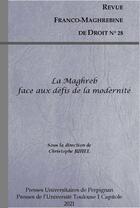 Couverture du livre « Revue franco-maghébine de droit : le Maghreb face aux défis de la modernité » de Juhel Christophe et Collectif aux éditions Pu De Perpignan