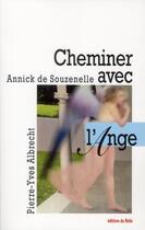 Couverture du livre « Cheminer avec l'ange » de Annick De Souzenelle aux éditions Relie