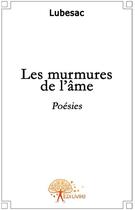 Couverture du livre « Les murmures de l'âme » de Lubesac Lubesac aux éditions Edilivre