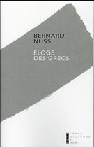 Couverture du livre « Éloge des grecs » de Bernard Nuss aux éditions Pierre-guillaume De Roux