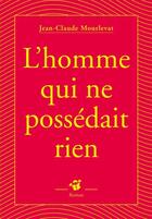 Couverture du livre « L'homme qui ne possédait rien » de Jean-Claude Mourlevat aux éditions Editions Thierry Magnier