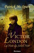 Couverture du livre « Victor London ; l'ordre coruscant » de Patrick Mcspare aux éditions Scrineo