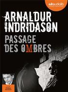 Couverture du livre « Passage des ombres ; trilogie des ombres t.3 » de Arnaldur Indridason aux éditions Audiolib