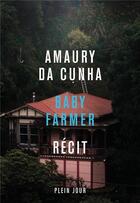Couverture du livre « Baby farmer » de Amaury Da Cunha aux éditions Plein Jour