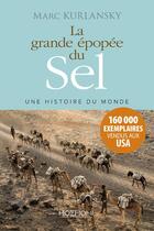 Couverture du livre « La grande épopée du sel ; une histoire du monde » de Mark Kurlansky aux éditions Hozhoni