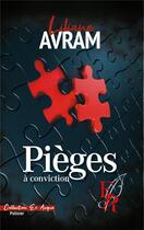 Couverture du livre « Pièges à conviction » de Liliane Avram aux éditions Editions Encre Rouge