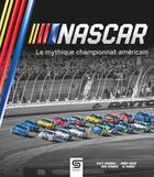 Couverture du livre « Nascar : Le mythique championnat américain » de Kelly Crandall et Jimmy Creed et Mike Hembree et Al Pearce aux éditions Sophia Editions