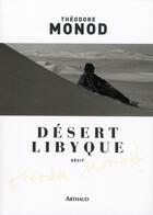 Couverture du livre « Désert libyque » de Theodore Monod aux éditions Arthaud